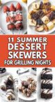 11 Summer Dessert Skewers for Grilling Nights