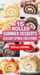 15 Rolled Summer Desserts Elegant Spiral Creations
