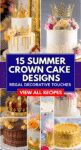 15 Summer Crown Cake Designs Regal Decorative Touches