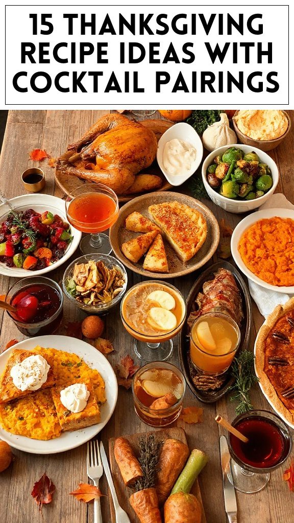 15 Thanksgiving Recipe Ideas With Cocktail Pairings