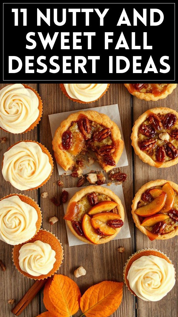 11 Nutty and Sweet Fall Dessert Ideas