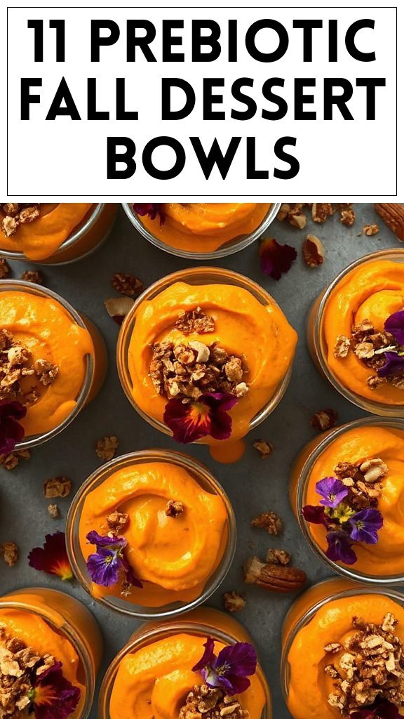11 Prebiotic Fall Dessert Bowls